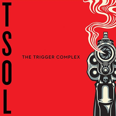 T.S.O.L./The Trigger Complex[5053825881]