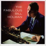 THE FABULOUS BILL HOLMAN +2
