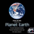 JOHAN DE MEIJ:SYMPHONY NO.3 "PLANET EARTH":OTTO TAUSK(cond)/NORTH NETHERLANDS ORCHESTRA/ETC