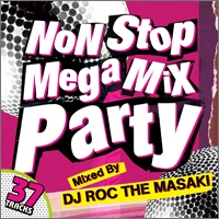 DJ ROC THE MASAKI/NON STOP MEGA MIX PARTY[FARM-0251]