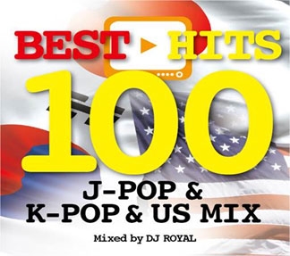 DJ ROYAL/BEST HITS 100 JP&US&KR MIX Mixed by DJ ROYAL[GOPA-015]