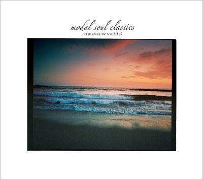 modal soul classics II -dedicated to...Nujabes- modal soul classics II -dedicated to...Nujabes-