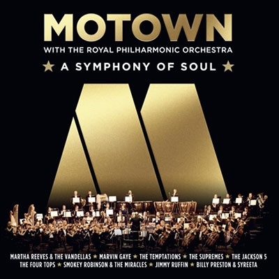 Motown: A Symphony Of Soul (with the Royal Philharmonic Orchestra)