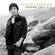 Jake Shimabukuro/Grand Ukulele[HRCD2115]