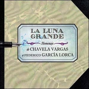 Chavela Vargas/La Luna Grande  Homenaje a Federico Garcia Lorca[AQ353]