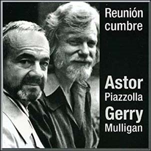 Astor Piazzolla/Reunion Cumbre