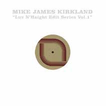 Luv N'Haight Edit Series Vol.1: Mike James Kirkland
