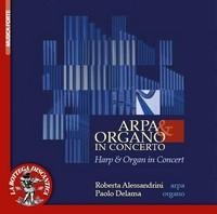 Arpa e Organo in Concerto - Works for Harp & Organ Arpa e Organo in Concerto - Works for Harp & Organ