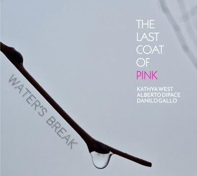 Kathya West/The Last Coat Of Pink-Water's Break[CALIGOLA2341]