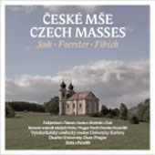 Czech Masses - Suk, Foerster, Fibich Czech Masses - Suk, Foerster, Fibich