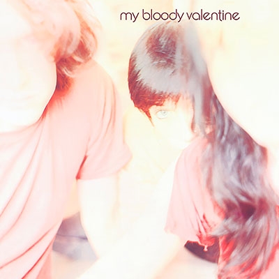 My Bloody Valentine/Isn't Anything