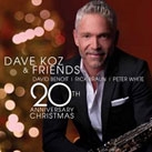 Dave Koz/Dave Koz and Friends 20th Anniversary Christmas[CRE00567]