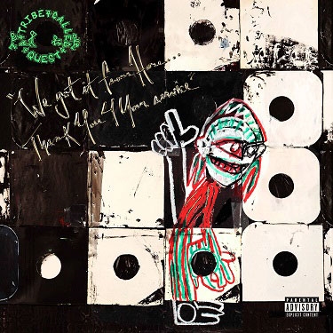 A Tribe Called Quest/We Got It From Here Thank You 4 Your Service[88985377871]