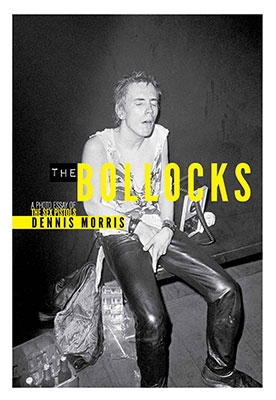 Dennis Morris/DENNIS MORRIS:THE BOLLOCKS A PHOTO ESSAY OF THE SEX