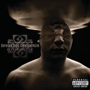 Shallow Bay : The Best of Breaking Benjamin : Deluxe Edition Shallow Bay : The Best of Breaking Benjamin : Deluxe Edition