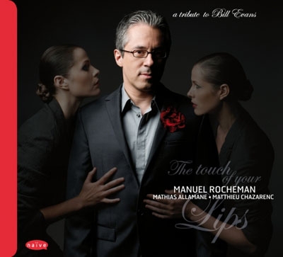 The Touch Of Your Lips : Tribute To Bill Evans