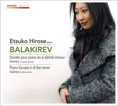 Balakirev: Piano Sonata, Islamey etc