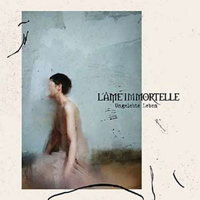 L'Ame Immortelle/Ungelebte Leben[TRI811]