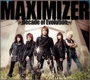 MAXIMIZER Decade of Evolution MAXIMIZER Decade of Evolution