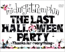 THE LAST HALLOWEEN PARTY ～Thanks for everything～