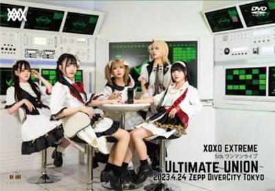 xoxo(Kiss&Hug) EXTREME/5THワンマンライブ～ULTIMATE UNION～ 2023.4