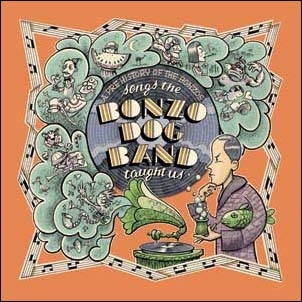 Songs The Bonzo Dog Band Taught Us