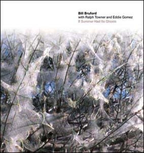 Bill Bruford/If Summer Had Its Ghosts[BBSF002CD]