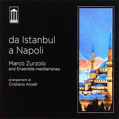 Marco Zurzolo/Da Istanbul a Napoli[SCA171]