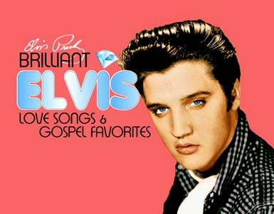 Elvis Presley/Brilliant Elvis Love Songs &Gospel Favorites[CR201303CD]
