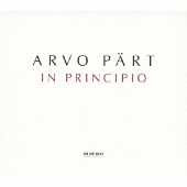 イン・プリンチピオ～アルヴォ・ペルト作品集 / トヌ・カリユステ