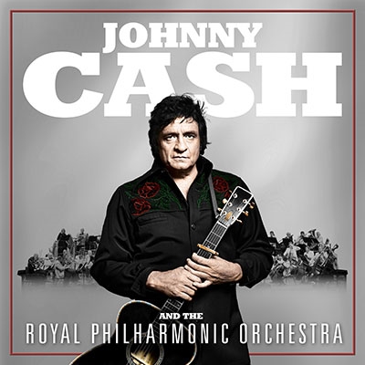 Johnny Cash/ジョニー・キャッシュ&ロイヤル・フィルハーモニー管弦楽団