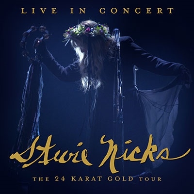 Stevie Nicks/Live In Concert The 24 Karat Gold Tour 2CD+DVD[5053866211]