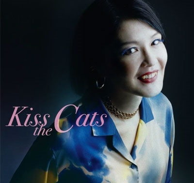 Kiss the Cats Kiss the Cats