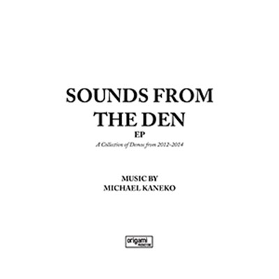 Michael Kaneko/Sounds From The Den EP[OPCA-1032]