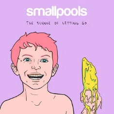 Smallpools/The Science Of Letting Go[SPL001CD]