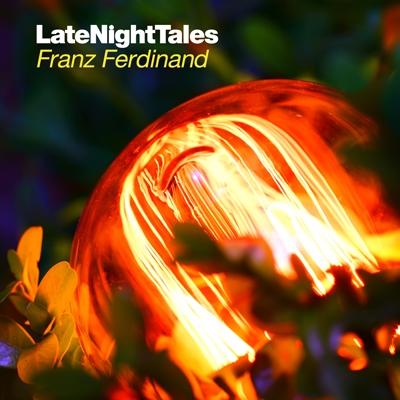 Franz Ferdinand/Late Night Tales Franz Ferdinand[ALNLP037]