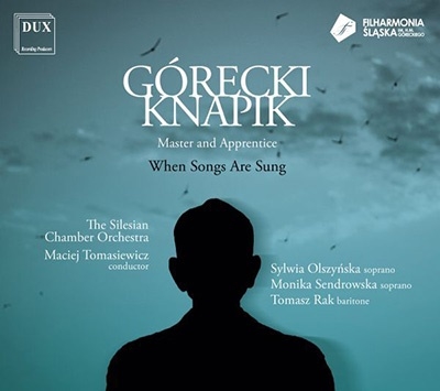 Gorecki, Knapik: Master and Apprentice - When Songs Are Sung Gorecki, Knapik: Master and Apprentice - When Songs Are Sung