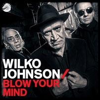 Wilko Johnson/Blow Your Mind[6734811]