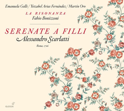 A.Scarlatti: Serenate a Filli - Roma, 1706 A.Scarlatti: Serenate a Filli - Roma, 1706