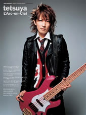 tetsuya / L'Arc~en~Ciel BASS MAGAZINE SPECIAL FEATURE SERIES tetsuya / L'Arc~en~Ciel BASS MAGAZINE SPECIAL FEATURE SERIES