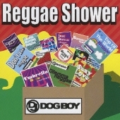 DJ DOGBOY presents...Reggae Shower