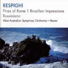 Respighi: Pines of Rome, Brazilian Impressions, Rossiniana