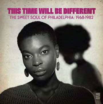 This Time Will Be Different The Sweet Soul Of Philadelphia 1968