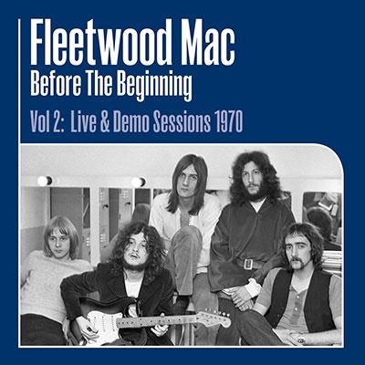 Fleetwood Mac/Before The Beginning, Vol. 2 Live &Demo Sessions 1970㴰ס[19075935351]