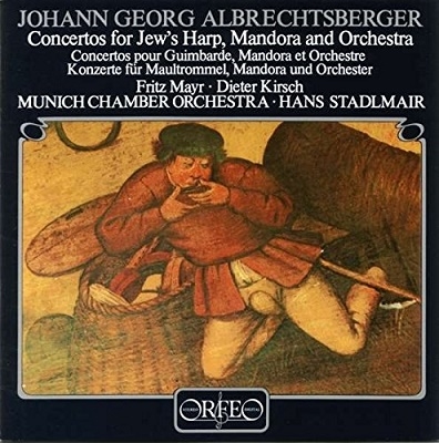 Albrechtsberger: Concertos for Jew's Harp, Mandora and Orchestra