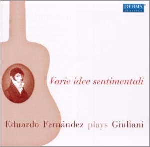 Varie Idee Sentimentali - Eduardo Fernandez Plays Giuliani