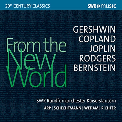 From The New World-新世界よりアメリカ近代音楽集 From The New World-新世界よりアメリカ近代音楽集