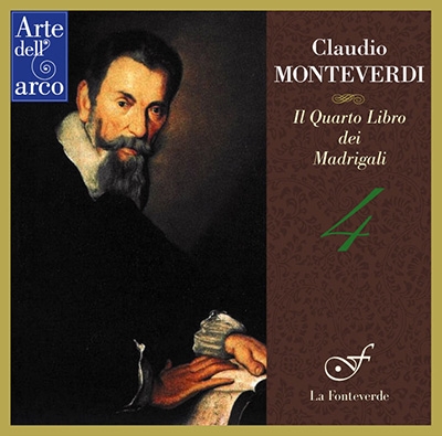 Monteverdi: Il Quarto Libro dei Madrigali, 1603 Monteverdi: Il Quarto Libro dei Madrigali, 1603