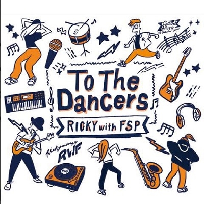 Ricky with FSP/To The Dancers[TDR008]
