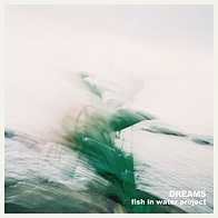 fish in water project/DREAMS[4997184137416]